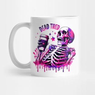 "Dead Tired" Skeleton Drinking Coffee" Mug